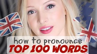 Pronounce the 100 Most Common English Words PERFECTLY  British English Pronunciation [upl. by Nimzaj]