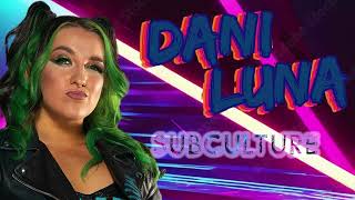 TNA Impact Wrestling Dani Lunas 1st Theme Song Subculture Official Audio [upl. by Sibeal]