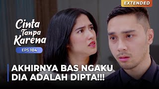 KABUR DARI MARKAS Bas MENGAKU Ke Nuna Kalau Dia Adalah DIPTA  CINTA TANPA KARENA  EPS 104 44 [upl. by Mazman394]