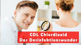 CDL Chlordioxid Das Desinfektionswunder für deine Haut Gesundheit [upl. by Antoni]