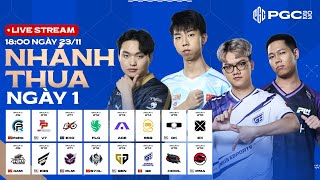 🔴 PGC 2023  NHÁNH THUA  NGÀY 1 🇻🇳 GE 🇨🇳 PERO 🇨🇳 4AM 🇰🇷 GEN 🇰🇷 DK 🇹🇭 PLM 🇯🇵 E36 HOWL [upl. by Ennaid]