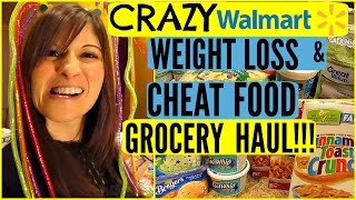 CRAZY WALMART WEIGHT LOSS amp CHEAT FOOD GROCERY HAUL [upl. by Libbey]