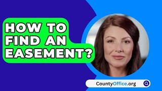 How To Find An Easement  CountyOfficeorg [upl. by Adnaw]