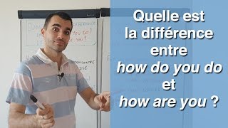 Quelle est la différence entre how do you do et how are you [upl. by Moyers]