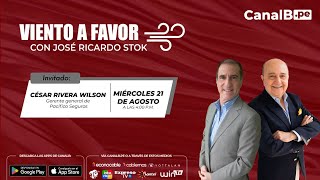 Con viento a favor InvitadoCésar Rivera Wilson Gerente general de Pacífico Seguros [upl. by Alat]