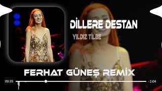 Yıldız Tilbe  Dillere Destan  Ferhat Güneş Remix [upl. by Valdemar]