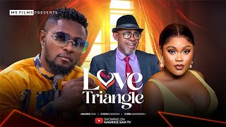 LOVE TRIANGLE  MAURICE SAM CHIOMA NWAOHA CHRIS AKWARANDU 2024 full nigerian movie [upl. by Ardelia510]