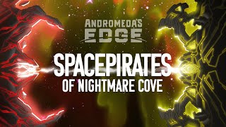 Andromedas Edge FACTION BREAKDOWN Spacepirates of Nightmare Cove [upl. by Ramirolg972]