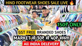 Branded Shoes 150 Rs 🔥  A1 Quality  Shoes Wholesale Market In Delhi  HIND FOOTWEAR ASHVEER [upl. by Seely271]