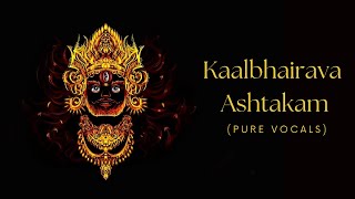 Kalabhairava Ashtakam  Vocal only without music [upl. by Hanselka]