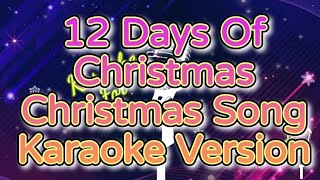 12 Days Of Christmas  Christmas Song Karaoke Version [upl. by Nolie]