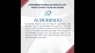 Aurobindo Pharma Q4 results Net profit up 80 to Rs 909 crore nse bse q4 q4results auropharma [upl. by Mackay926]