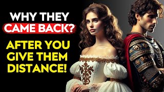 7 Reasons Why They Came Back After Youve Gave Them Distance  High Value Men Must Know [upl. by Iran721]