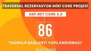 86 Traversal Rezervasyon AspNet Core 50 Mini Proje SignalR Bağlantı Yapılandırması [upl. by Jania503]