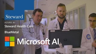 Steward Healthcare amp Microsoft Azure AI  Redefining Healthcare amp Improving Patient Outcomes [upl. by Galvan519]