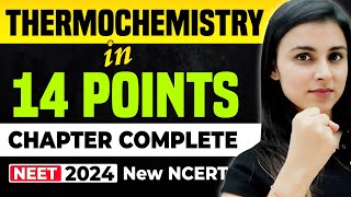 𝗡𝗘𝗘𝗧 𝟮𝟬𝟮𝟰  Thermochemistry in 𝟏𝟒 𝐏𝐎𝐈𝐍𝐓𝐒  Full Chapter Complete  NEW NCERT [upl. by Burgener]