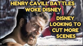 BREAKING Henry Cavill Battles Woke Disney Over Cut Scenes From Deadpool amp Wolverine [upl. by Guimar694]