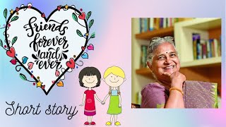 Friends forever by Sudha Murthy  Audio book  Short story  Read aloud books  Stories [upl. by Jermain492]