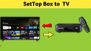 All Android Smart  Tv Me SetTop Box Connect Kaise Kare  SetTop Box LED Me Connect Kaise Kare [upl. by Kciwdahc83]