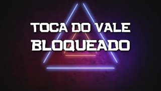 PLAYBACK  BLOQUEADO  TOCA DO VALE KARAOKÊ [upl. by Arahsat]