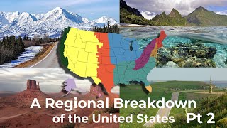 A Regional Breakdown of the United States  Part Two [upl. by Esor]