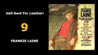 9  Hell Bent For Leather  FRANKIE LAINE [upl. by Adnauqal]