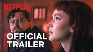 DONT LOOK UP  Leonardo DiCaprio Jennifer Lawrence  Official Trailer  Netflix [upl. by Nivi]