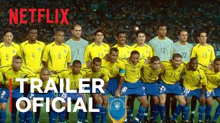 Brasil 2002  Os Bastidores do Penta  Trailer oficial  Netflix Brasil [upl. by Mohammad]