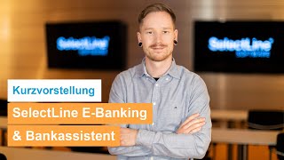 Kurzvorstellung SelectLine Bankassistent [upl. by Sremlahc135]