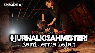 KAMI SEMUA LELAH EPS 6 jurnalkisahmisteri [upl. by Girhiny]