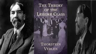 audiolivro  Thorstein Veblen  A Teoria da Classe Ociosa 1 [upl. by Bullion241]