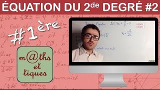 Résoudre une équation du second degré 2  Première [upl. by Eahsan]