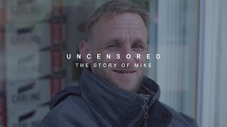 Homelessness In Manchester The Story Of Mike Uncensored Documentary [upl. by Irual]