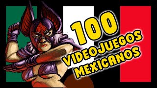 100 Videojuegos MEXICANOS [upl. by Leuas]