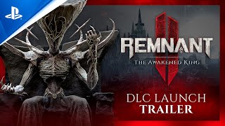 Remnant 2  The Awakened King DLC Launch Trailer  PS5 Games [upl. by Ynaffet]