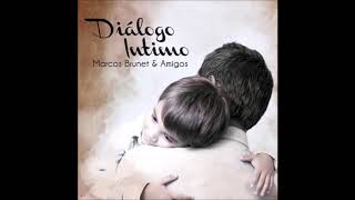 Dialogo Intimo  Marcos Brunet  2012 Álbum [upl. by Efren]