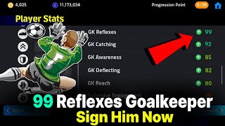 99 GK Reflexes 92 GK Catching Best Offensive Goalkeeper Skills Sign now  eFootball 2024 Mobile [upl. by Eva884]