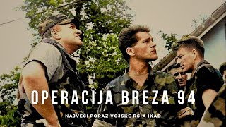 Operacija Breza 94  NAJVEĆI PORAZ VOJSKE REPUBLIKE SRPSKE IKAD [upl. by Ennaecarg]