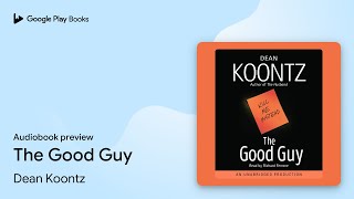 The Good Guy by Dean Koontz · Audiobook preview [upl. by Odracir627]