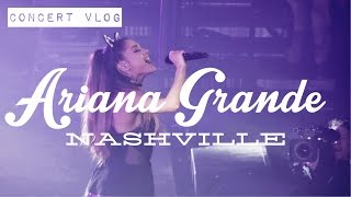 Ariana Grande  Nashville  Concert Vlog [upl. by Gayle]