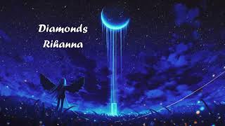 Diamonds  Rihanna slowed  reverb [upl. by Tinya]