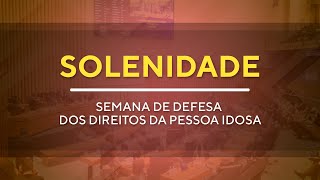 Solenidade  Semana de Defesa dos Direitos da Pessoa Idosa 09H00 [upl. by Akialam]