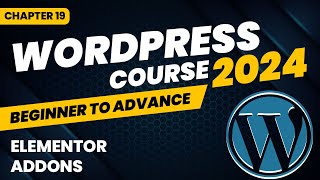 Elementor Addons  How to use plugin addons  WordPress Course Chapter 19 [upl. by Roddy15]