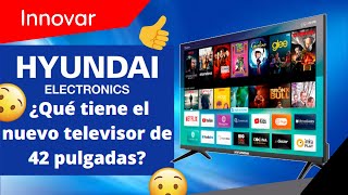 👉¡¡ Nuevo televisor Hyundai 👍🧨 [upl. by Yntruoc]