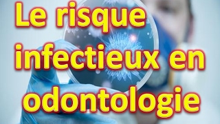 identifier un risque infectieux en odontologie [upl. by Buchalter]