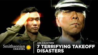 7 Terrifying Takeoff Disasters  Air Disasters  Smithsonian Channel [upl. by Eycats]