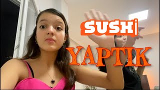 MASAL ÖYKÜ VE ARKADAŞLARI SUSHİ YAPTI  Haftasonu Vlog [upl. by Lednahs]