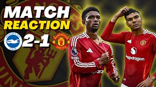 Late Stupidity Brighton 21 Man United  Match Reaction [upl. by Naam466]