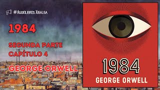 1984  2da Parte  Cap 4  George Orwell  Audiolibro [upl. by Fitton]