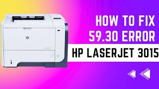 How to Fix 5930 Error On Hp Laserjet 3015 Printer [upl. by Nomihs]